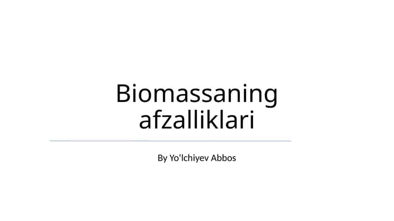Biomassaning afzalliklari 1