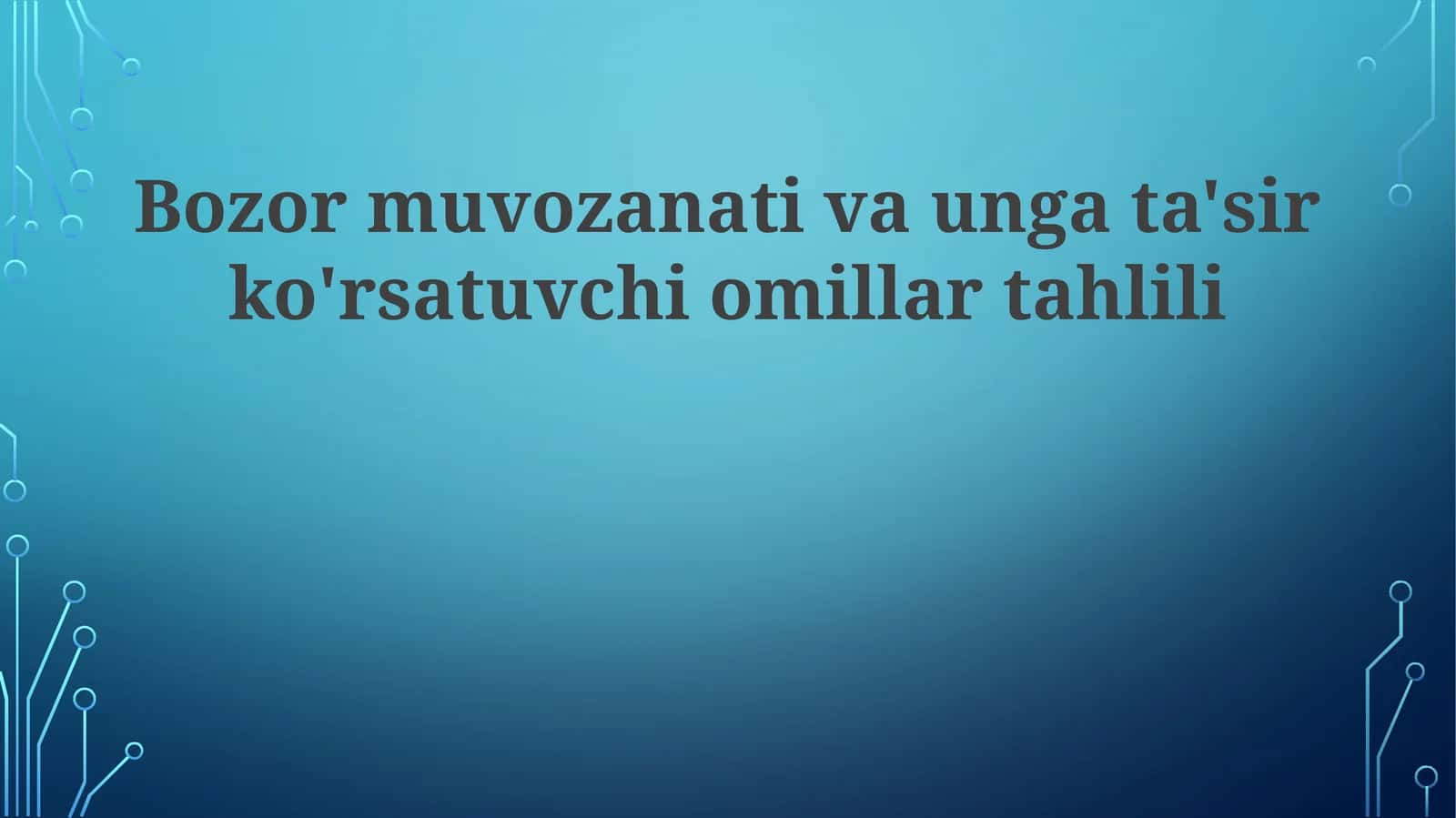 Bozor muvozanatiga ta'sir etuvchi omillar 1