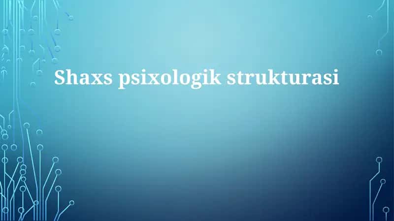 Shaxs psixologik strukturasi 1