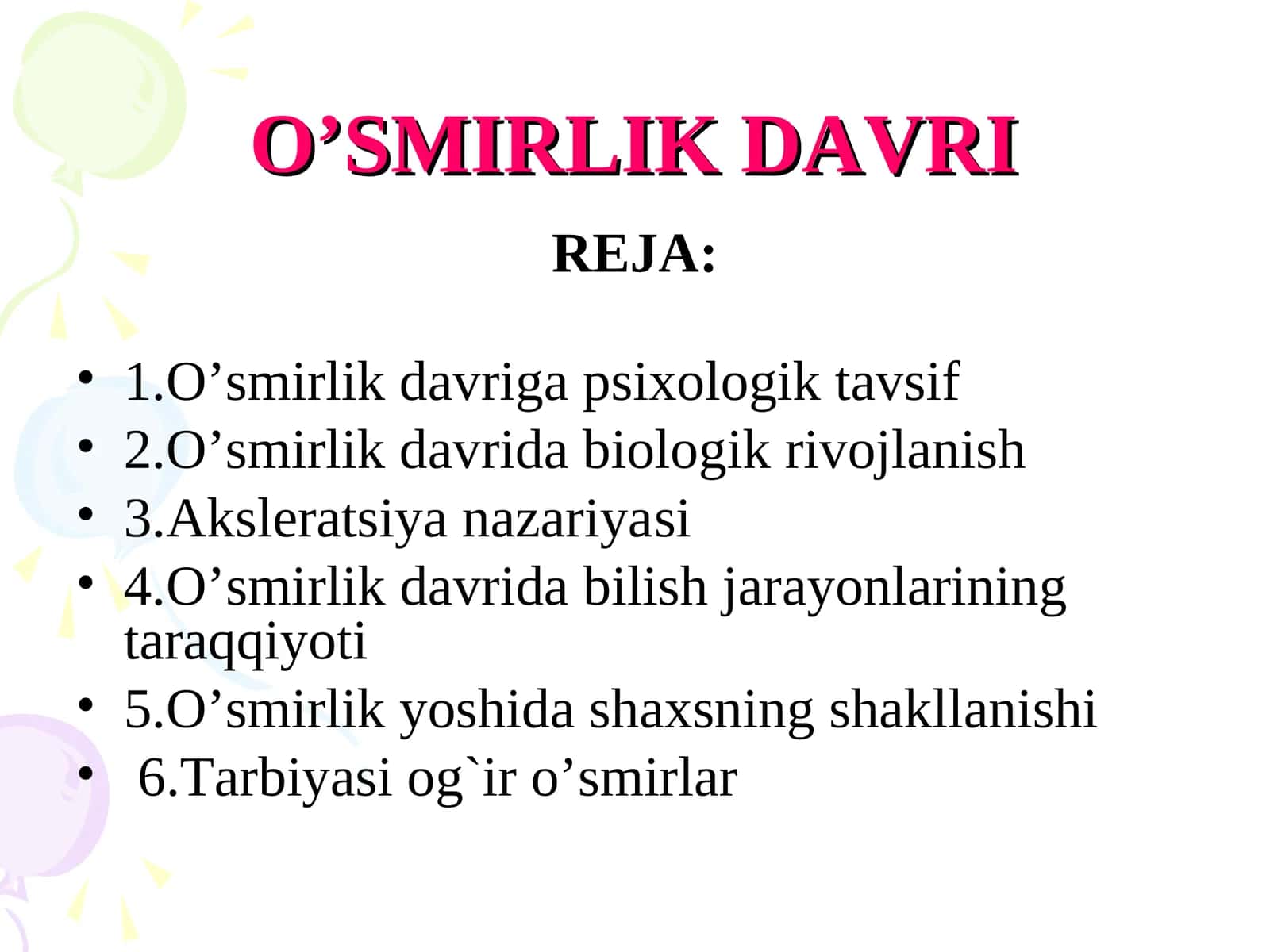 O'SMIRLIK DAVRI 1