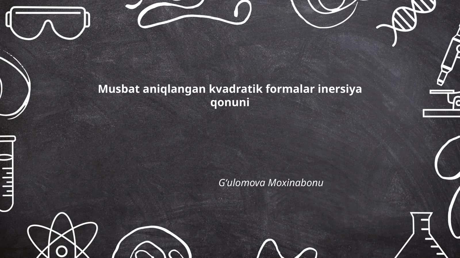 Musbat aniqlangan kvadratik formalar inersiya qonuni 1