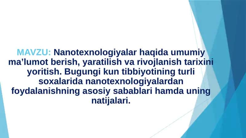 Nanotexnologiyalar haqida umumiy ma’lumot berish, yaratilish va rivojlanish tarixini yoritish. Bugungi kun tibbiyotining turli soxalarida nanotexnologiyalardan foydalanishning asosiy sabablari hamda uning natijalari 1
