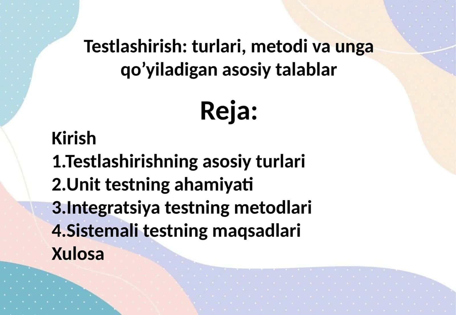 Testlashirish: turlari, metodi va unga qo’yiladigan asosiy talablar 1