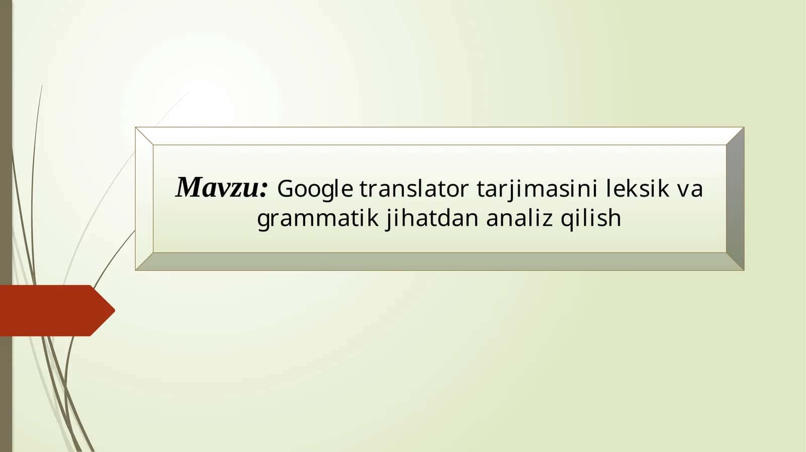 Google translator tarjimasini leksik va grammatik jihatdan analiz qilish 1
