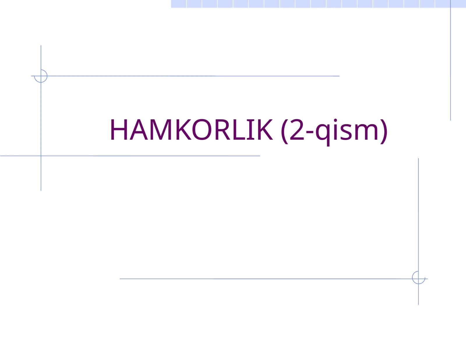 HAMKORLIK (2-qism) 1