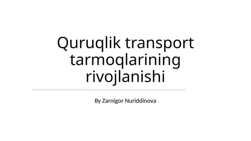 Quruqlik transport tarmoqlarining rivojlanishi 1