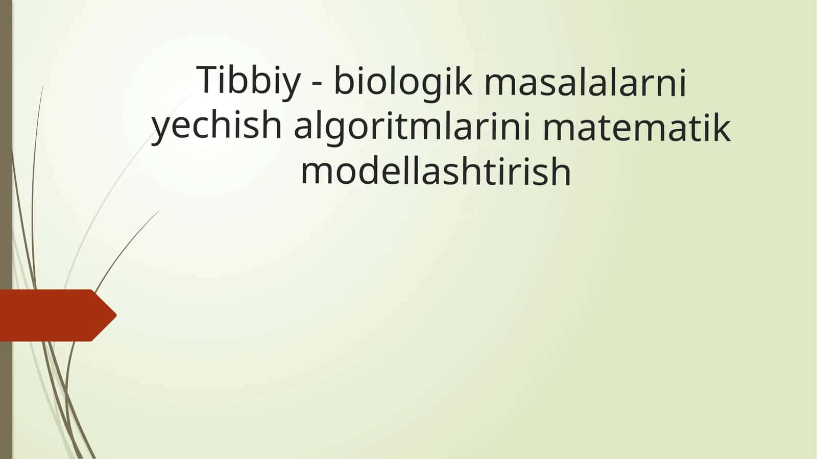 Tibbiy-biologik masalalarni yechish algoritmlarini matematik modellashtirish 1
