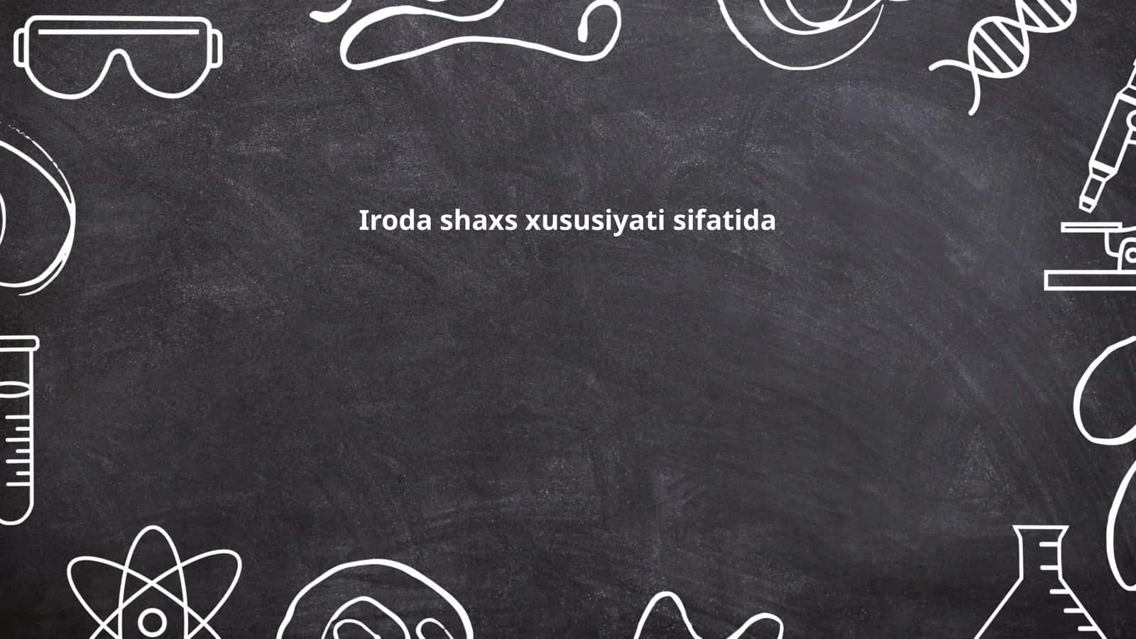 Iroda shaxs xususiyati sifatida 1