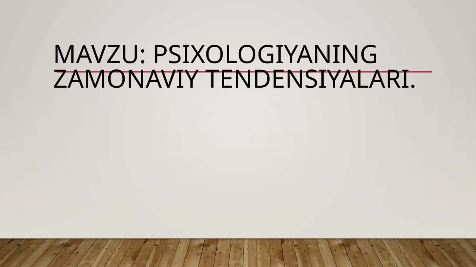 Psixologiyaning zamonaviy tendensiyalari 1
