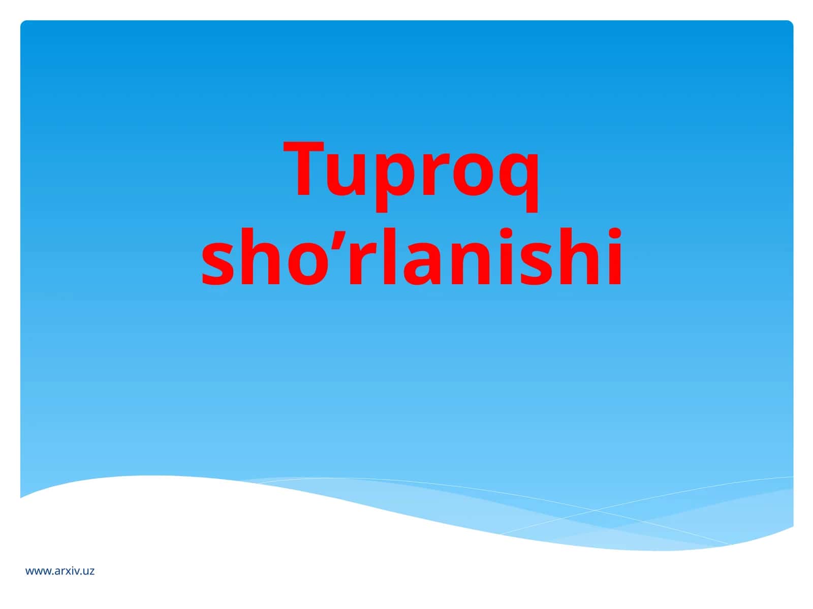 Tuproqsho’rlanishi 1