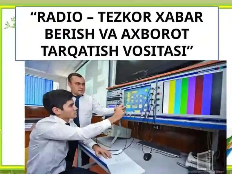 RADIO – TEZKOR XABAR BERISH VA AXBOROT TARQATISH VOSITASI