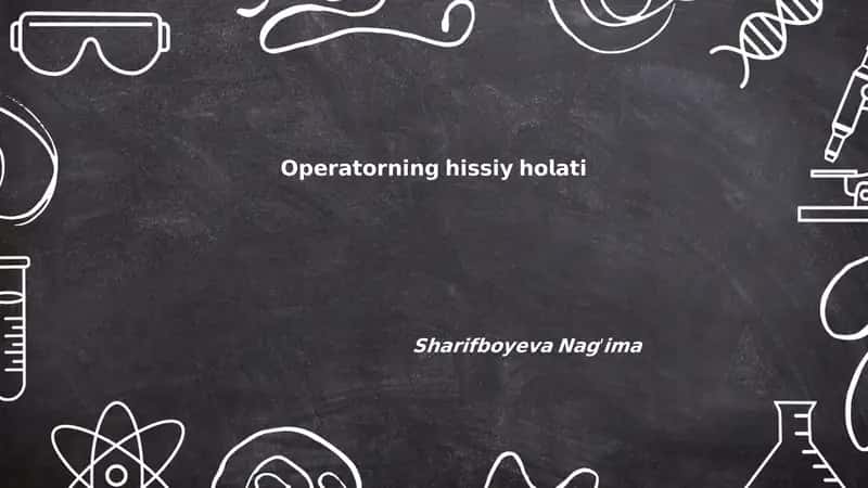 Operatorning hissiy holati va ish samaradorligi 1