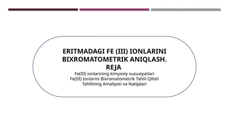 ERITMADAGI FE (III) IONLARINI BIXROMATOMETRIK ANIQLASH 1