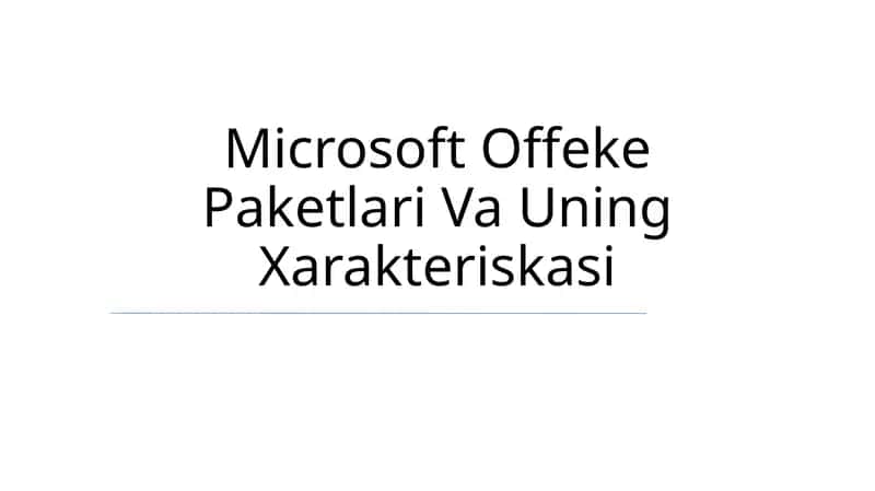 Microsoft Offeke Paketlari Va Uning Xarakteriskasi 1