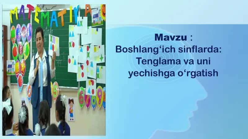 Boshlang`ich sinflarda tenglama va uni yechishga o`rgatish/taqdimot/slayd 1