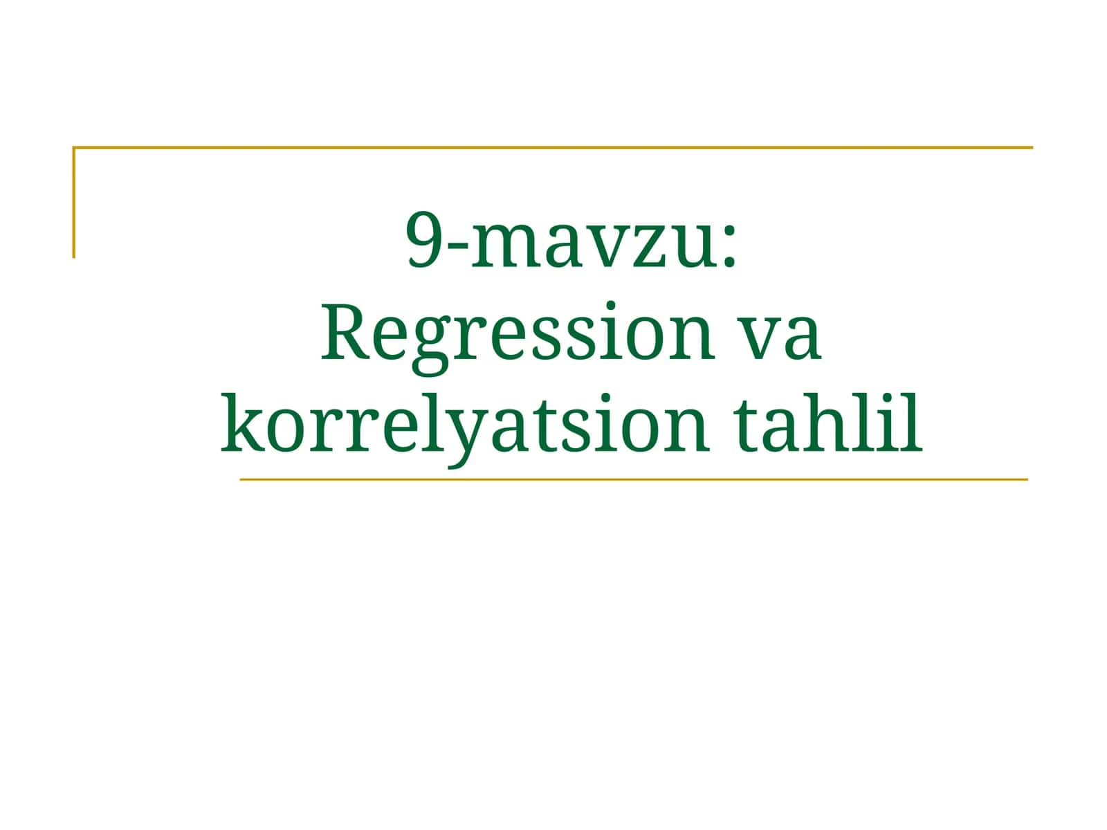 Regression va korrelyatsion tahlil 1
