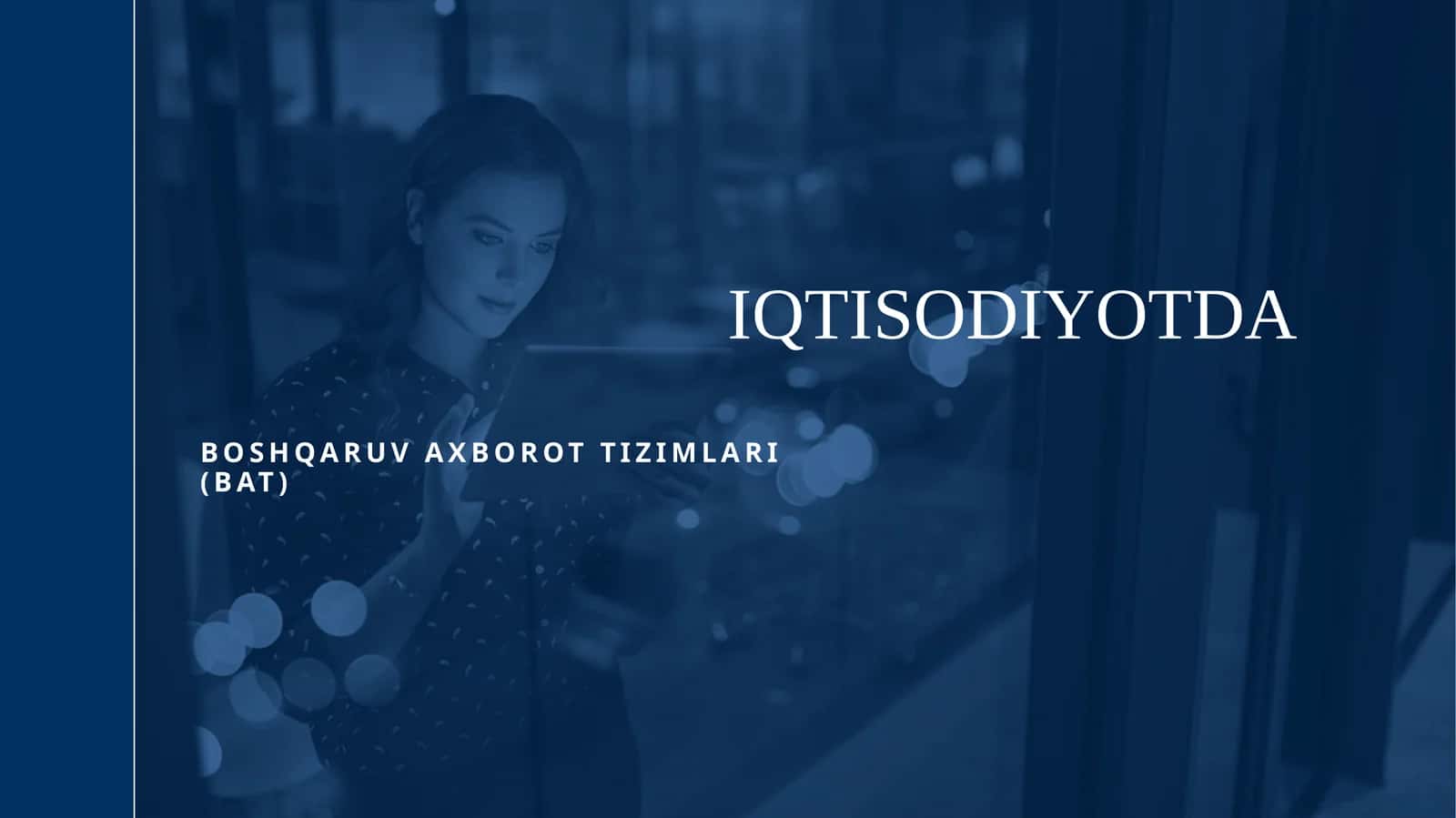 BOSHQARUV AXBOROT TIZIMLARI (BAT) 1