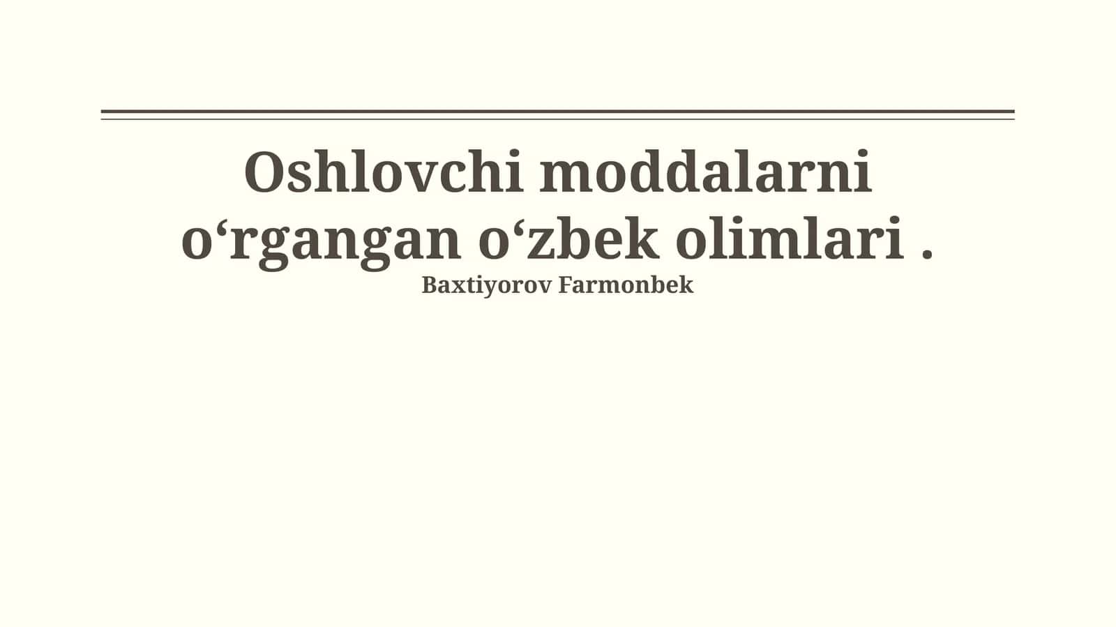 Oshlovchi moddalarni oʻrgangan oʻzbek olimlari 1