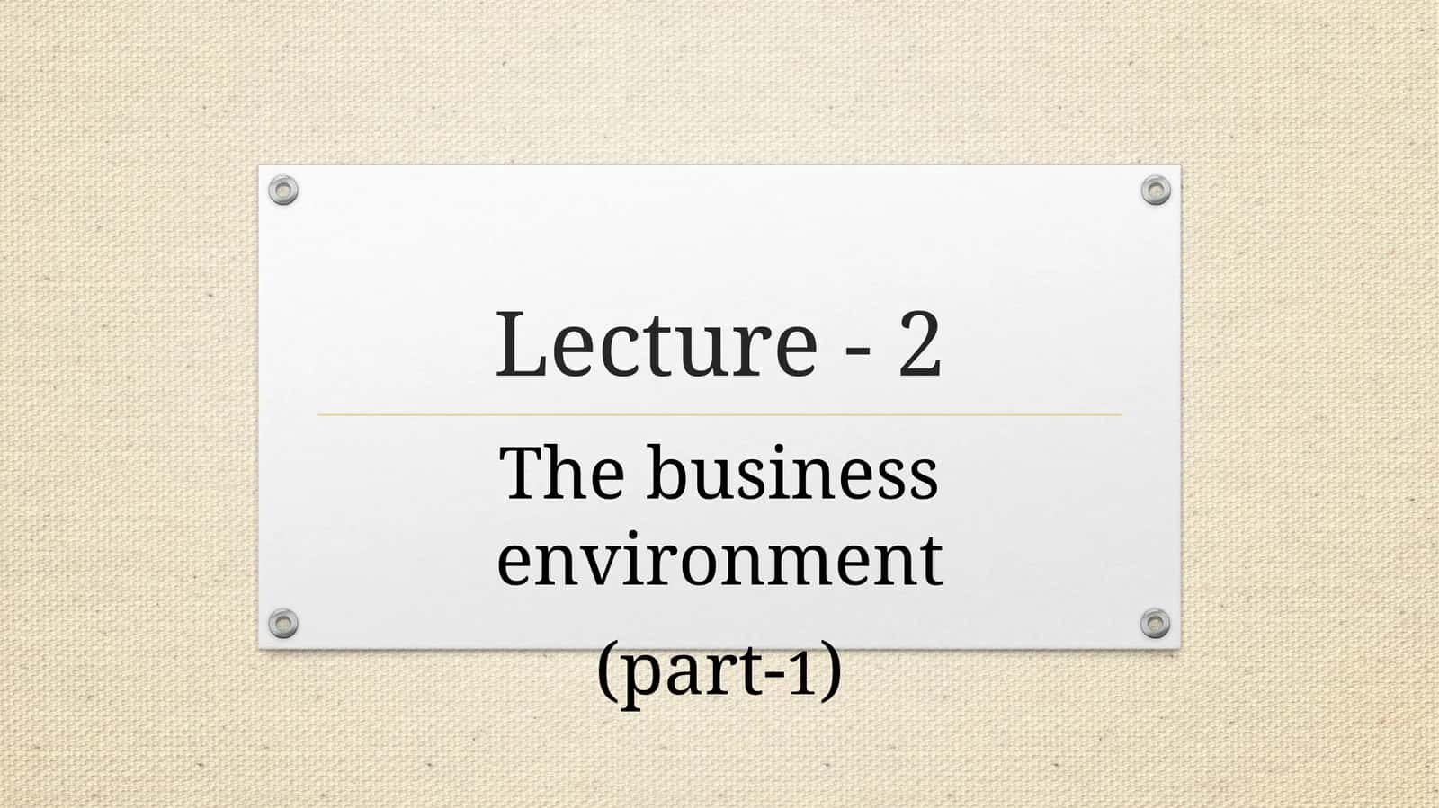 The business environment (part-1) 1