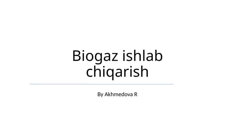 Biogaz ishlab chiqarish 1