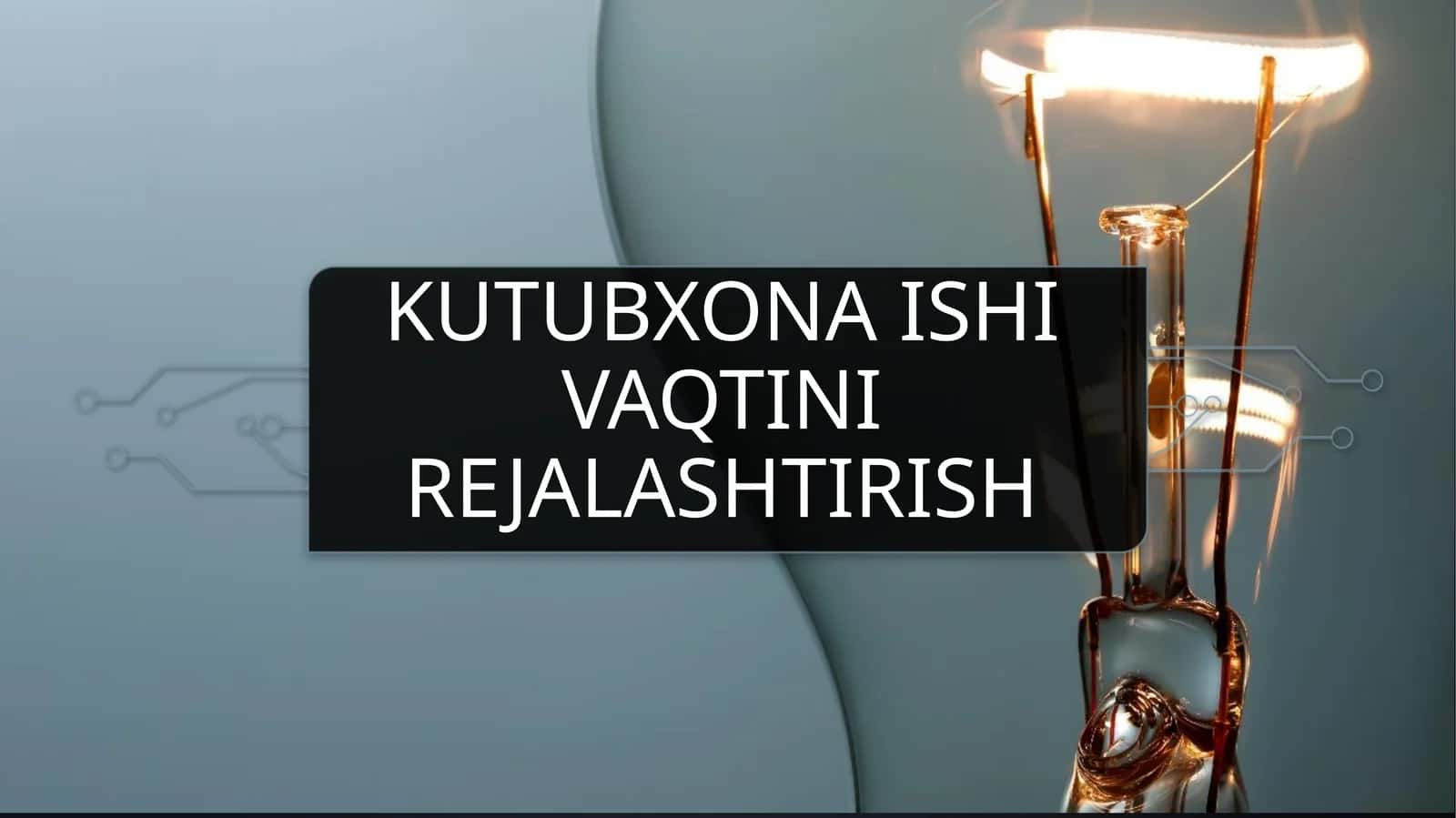 Kutubxona ish vaqti rejalashtirish 1