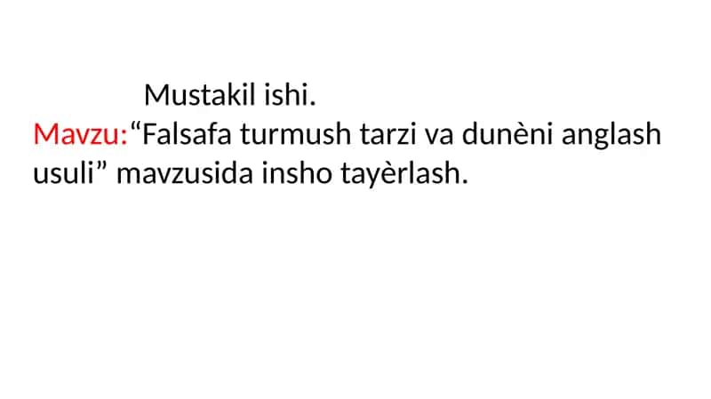 Falsafa turmush tarzi va dunѐni anglash usuli” mavzusida insho tayѐrlash. 1