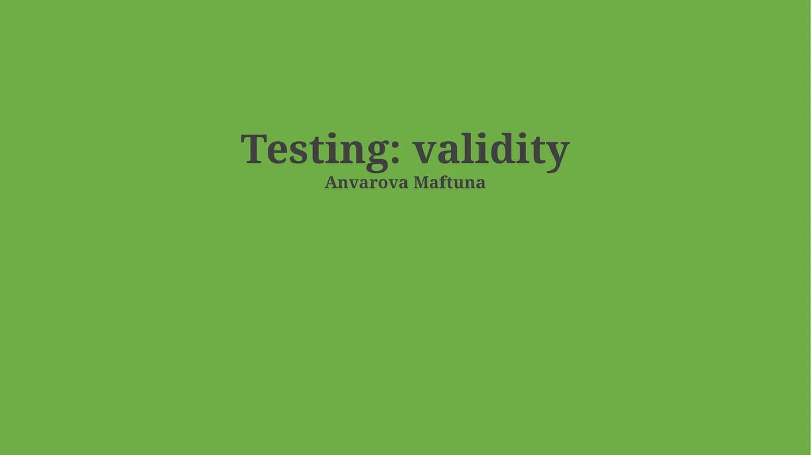 Testing: validity 1