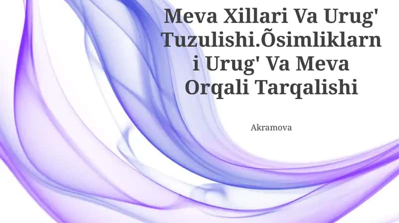 Meva Xillari Va Urug' Tuzulishi 1