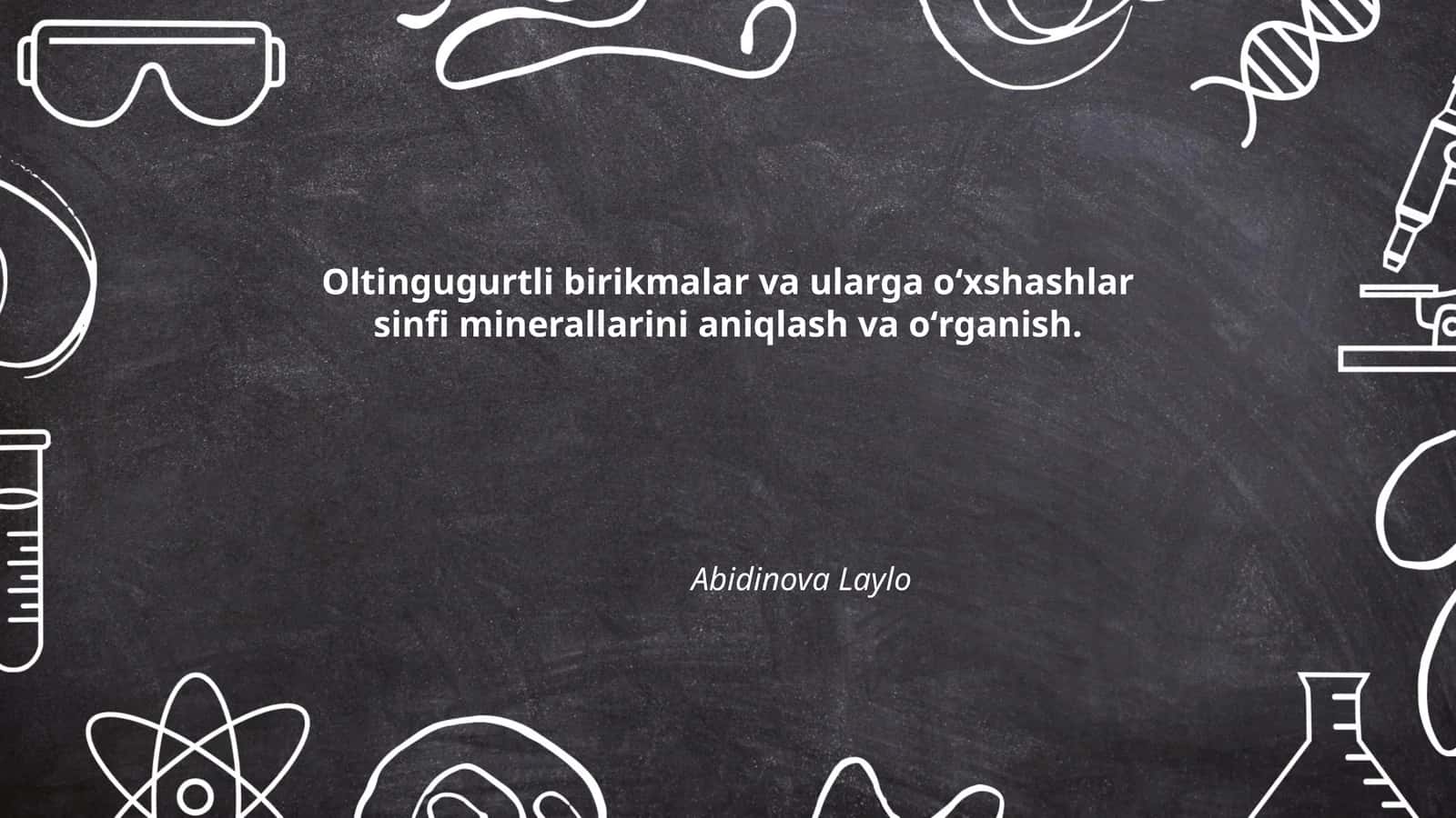 Oltingugurtli birikmalar va ularga oʻxshashlar sinfi minerallarini aniqlash va oʻrganish 1