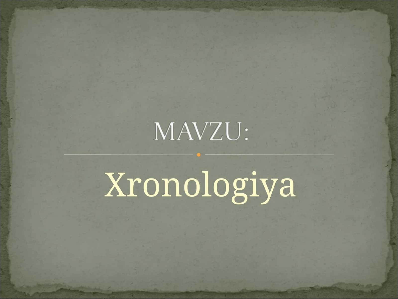 Xronologiya 1