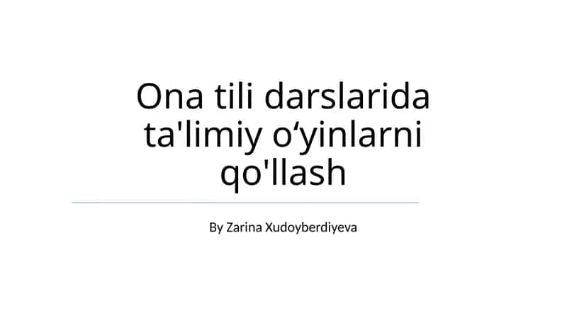 Ona tili darslarida ta'limiy o'ynash 1