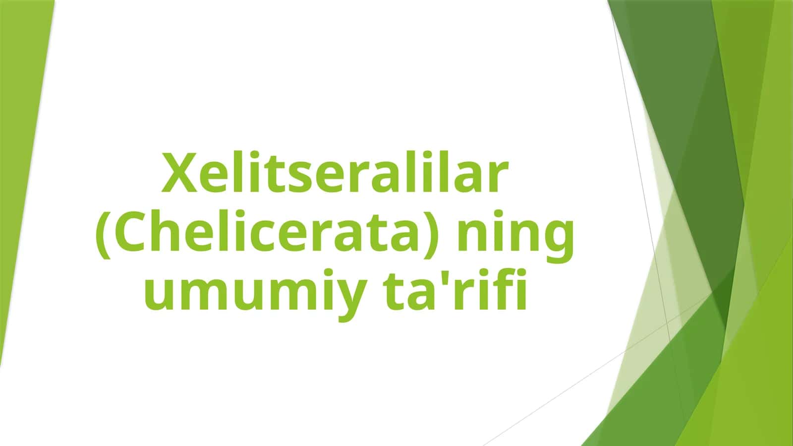 Xelitseralilar (Chelicerata) ning umumiy ta'rifi 1