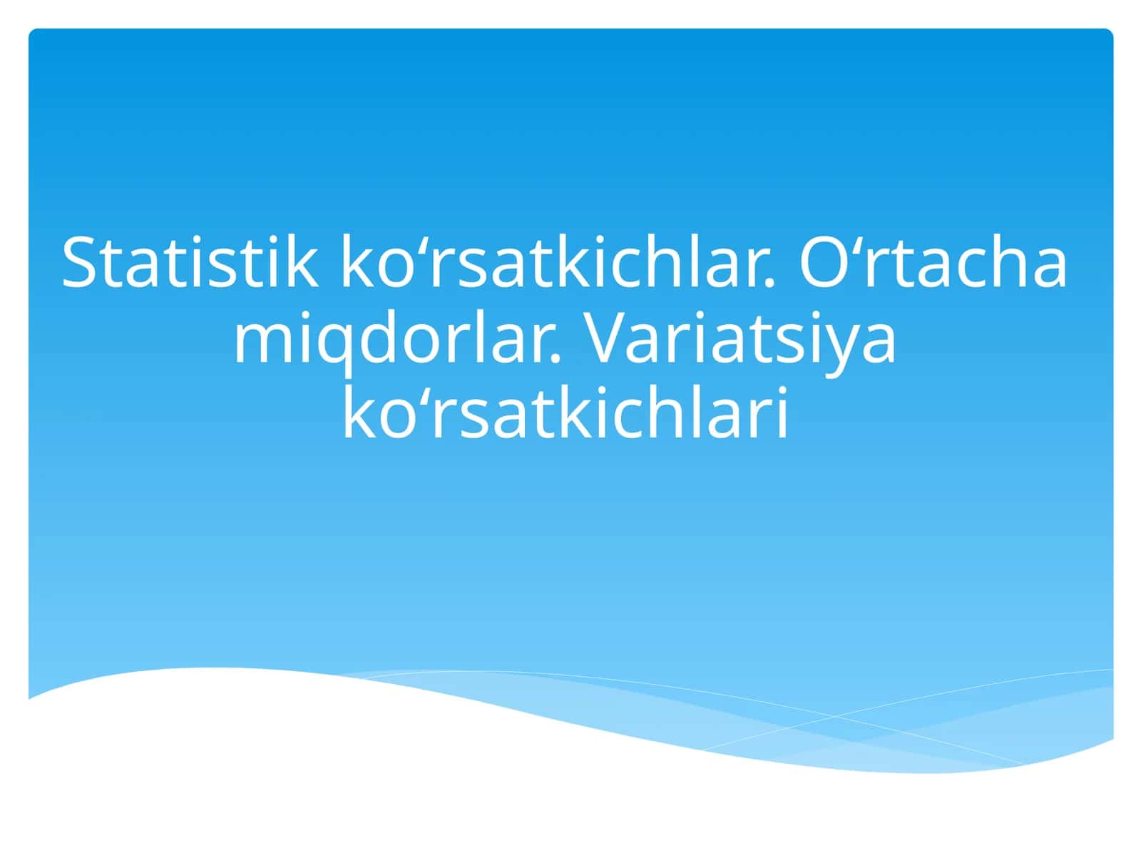 Statistik ko'rsatkichlar 1
