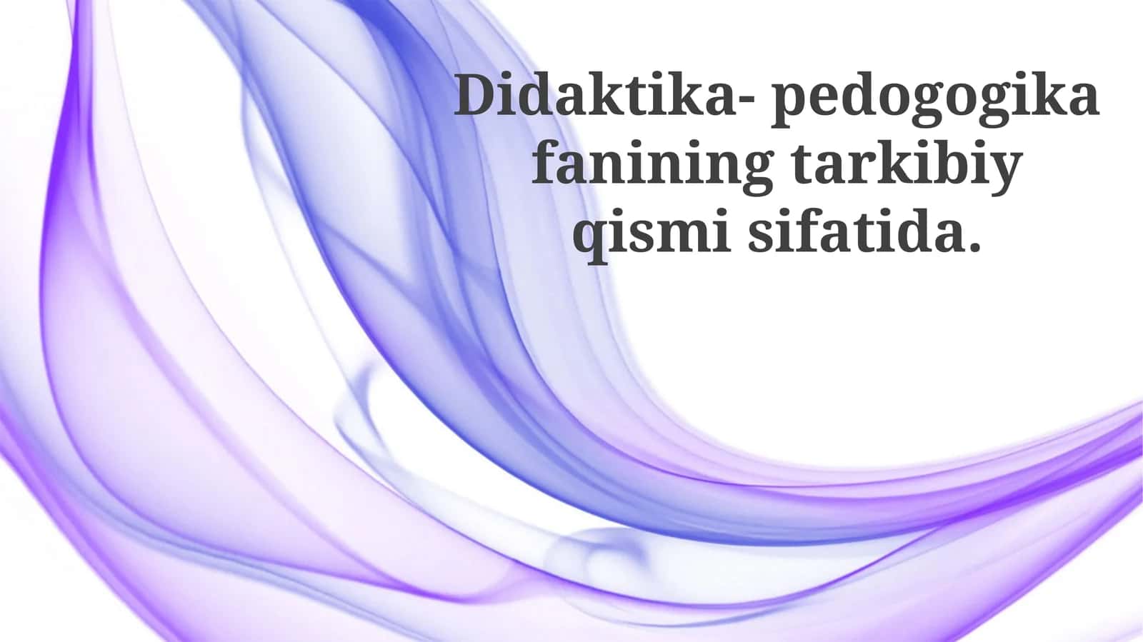Didaktika va pedagogika ta'rifi 1