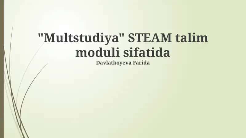 Multistudiya STEAM talim moduli 1