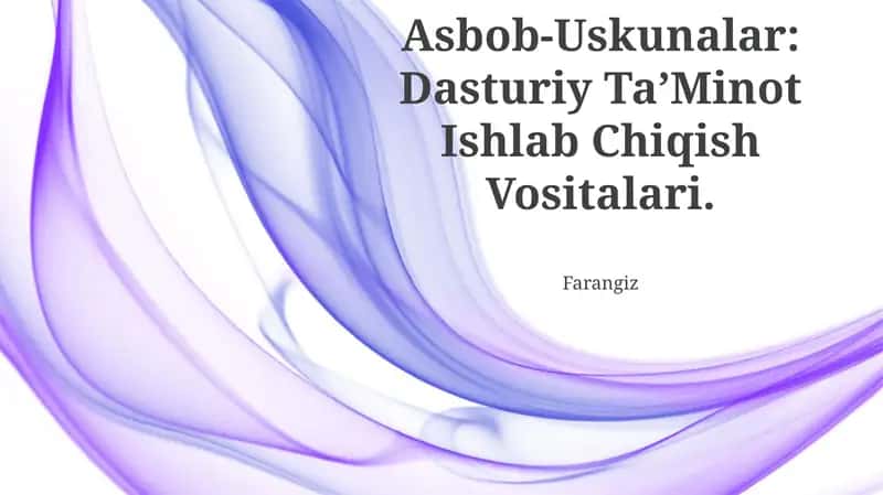 Asbob-Uskunalar: Dasturiy Ta'Minot Ishlab Chiqish Vositalari 1