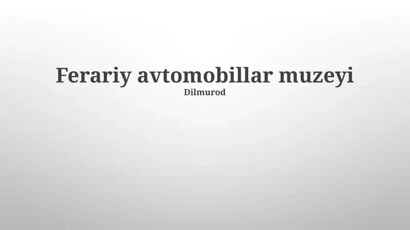 Ferariy avtomobillar muzeyi 1
