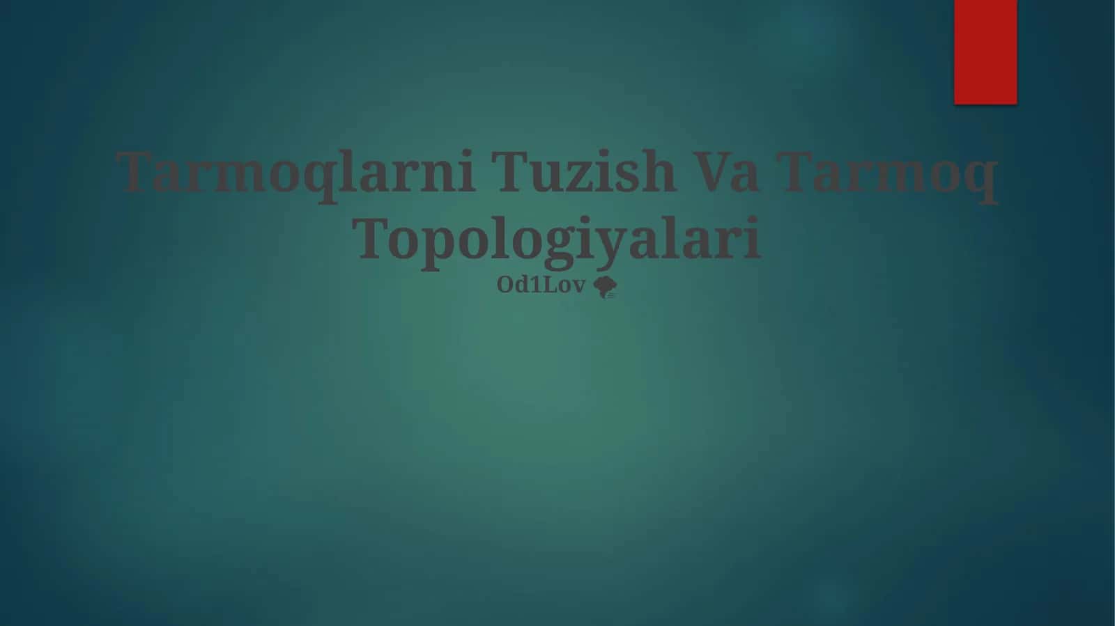Tarmoqlarni Tuzish Va Tarmoq Topologiyalari 1