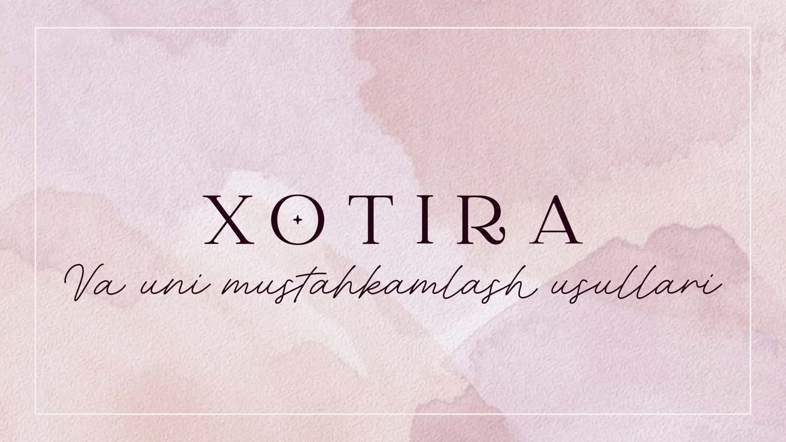 Xotira va uni mustahkamlash usullari 1