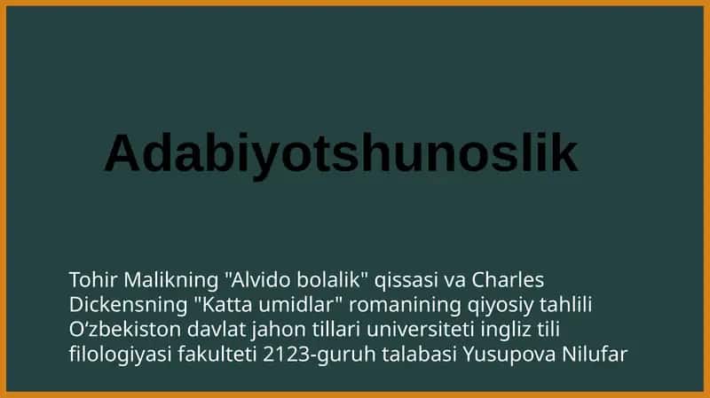 Tohir Malik "Alvidobolalik" qissasi va Charles Dickens "Katta umidlar" romani qiyosiy tahlili 1