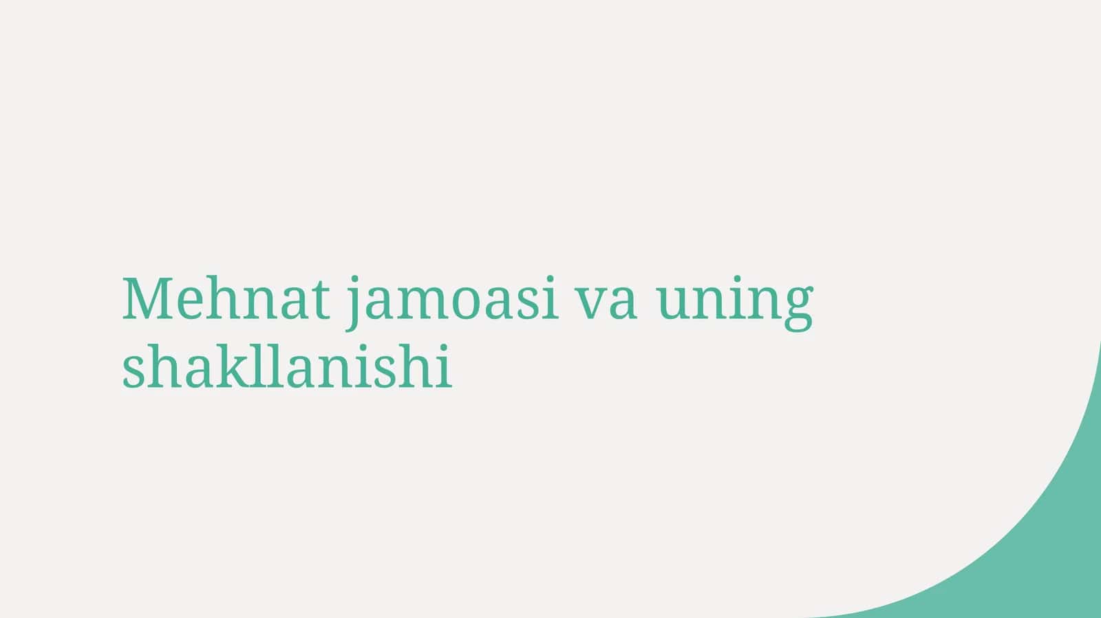 Mehnat jamoasi va uning shakllanishi 1