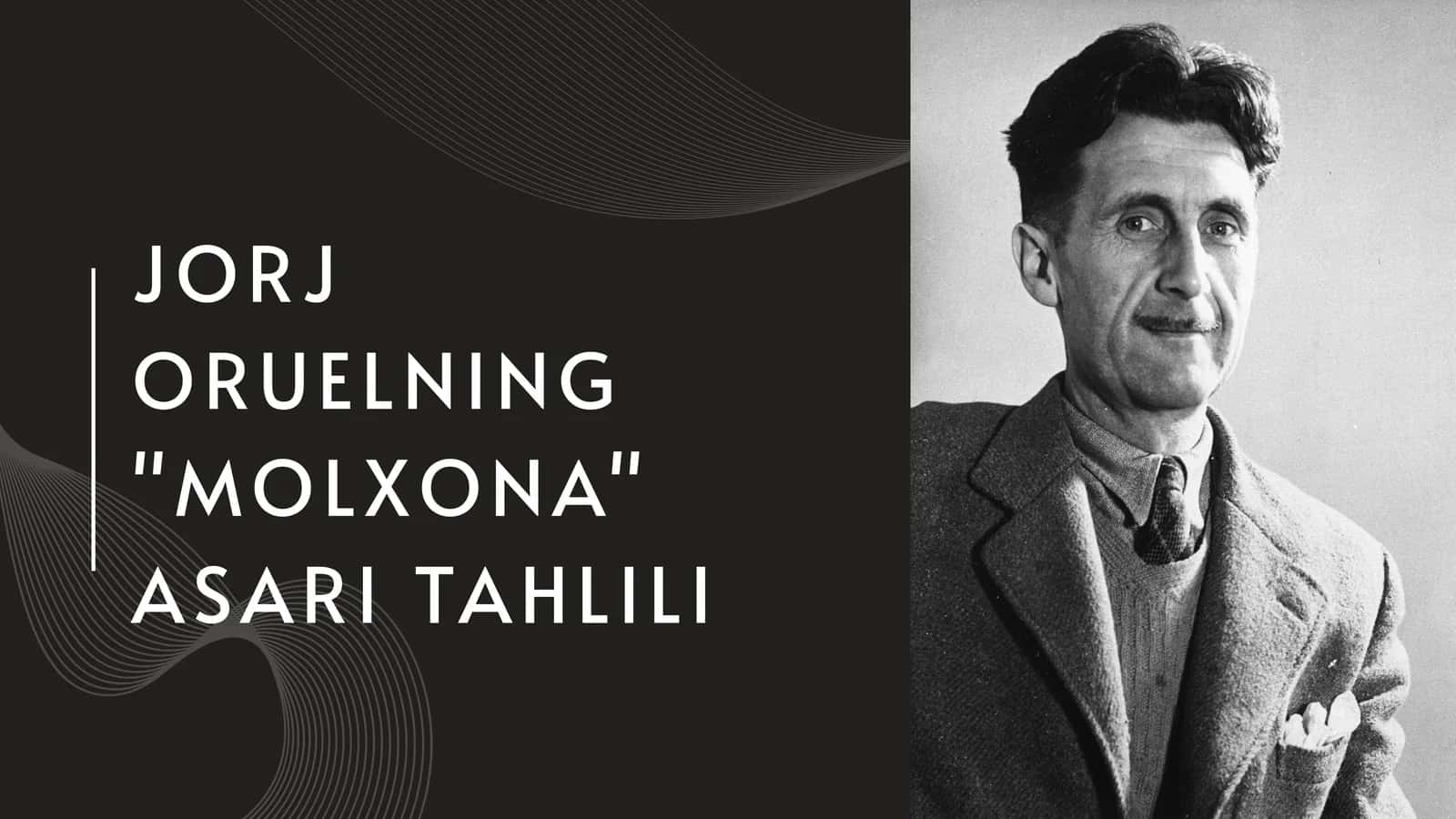 JORJ ORUELNING "MOLXONA" ASARI TAHLILI 1