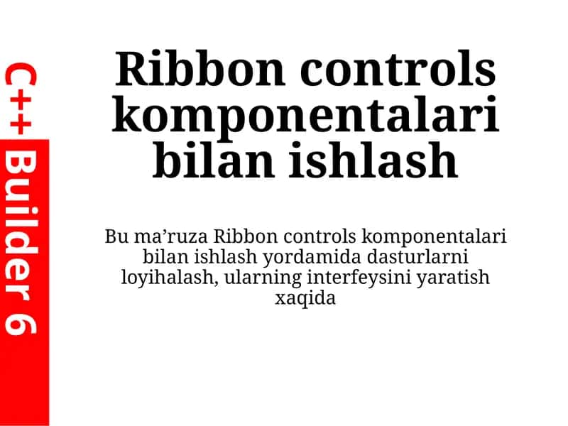 Ribbon controls komponentalari bilan ishlash 1