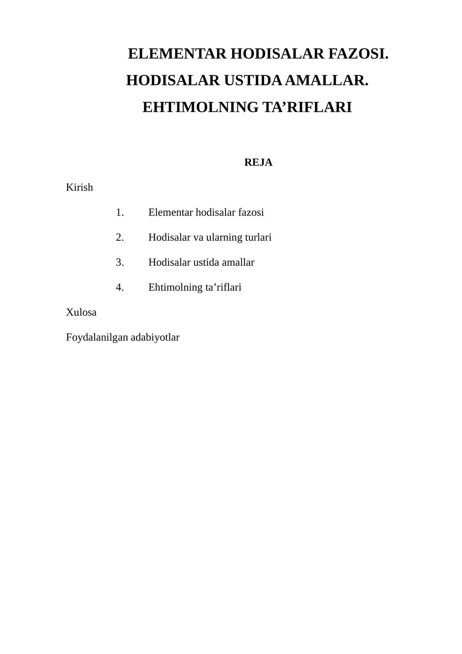 ELEMENTAR HODISALAR FAZOSI. HODISALAR USTIDA AMALLAR. EHTIMOLNING TA’RIFLARI 1