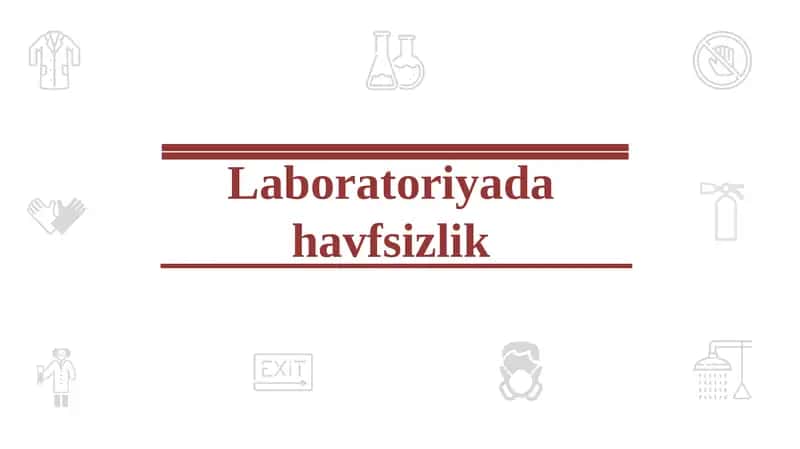 Laboratoriyada havfsizlik 1