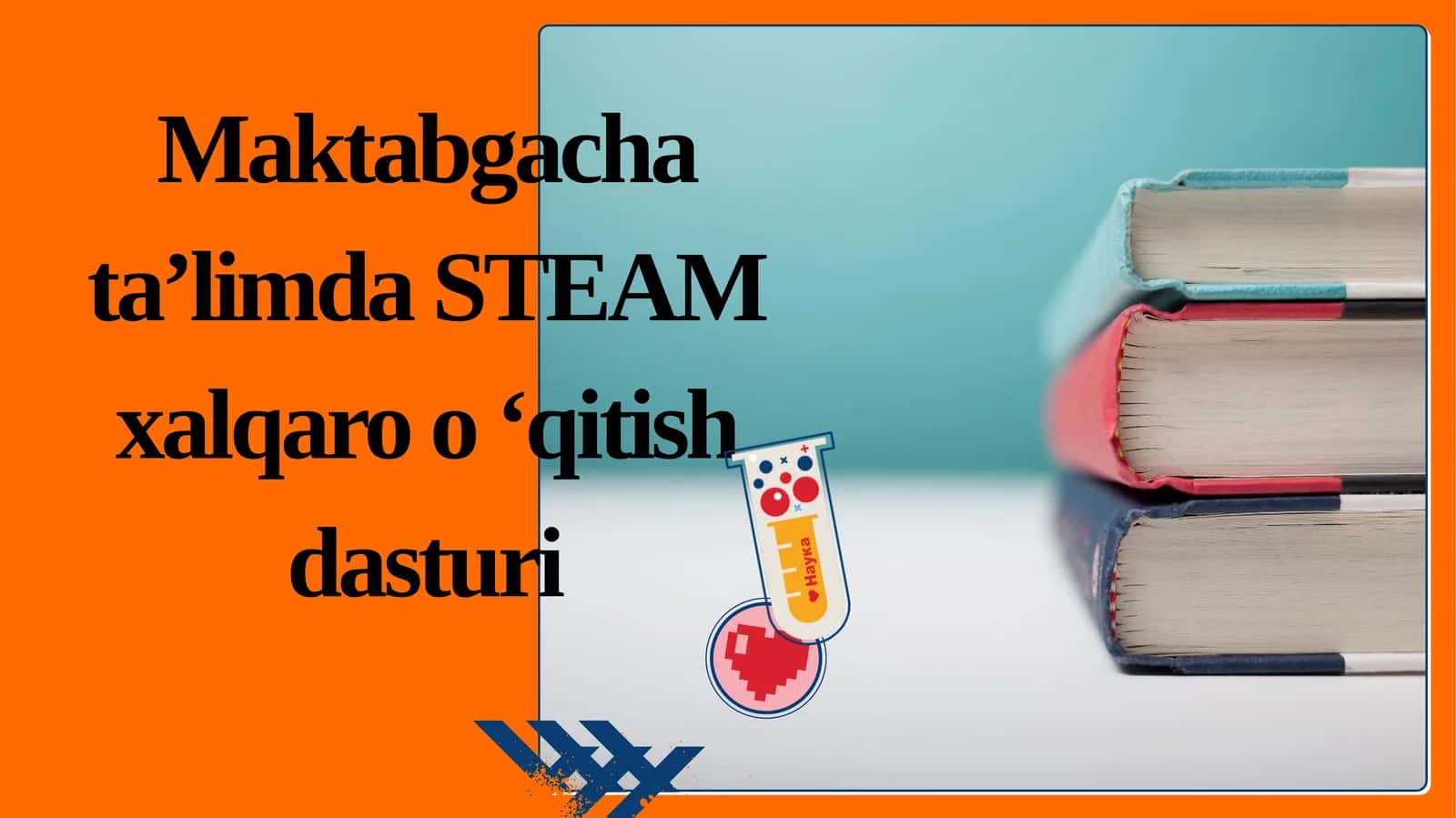 Maktabgacha ta’limda STEAM xalqaro o ‘qitish dasturi 1