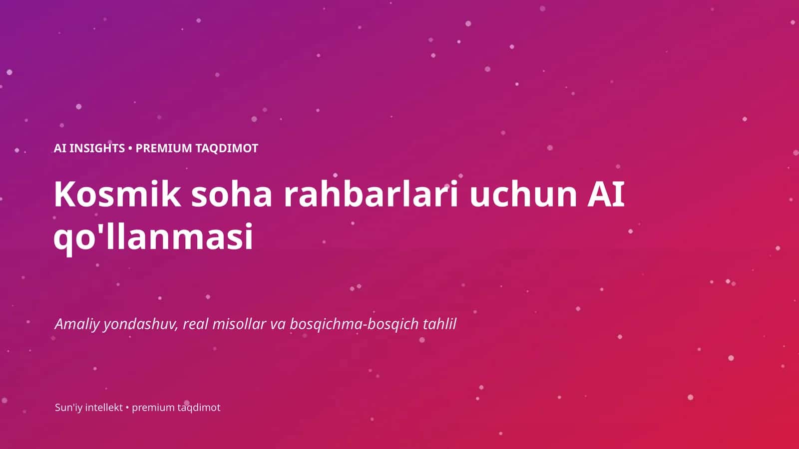 AI INSIGHTS • PREMIUM TAQDIMOT 1