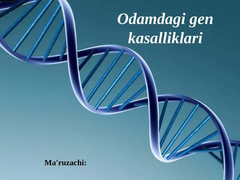 Odamdagi gen kasalliklari 1