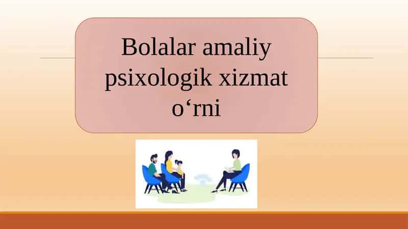 Bolalar amaliy psixologik xizmatlar 1
