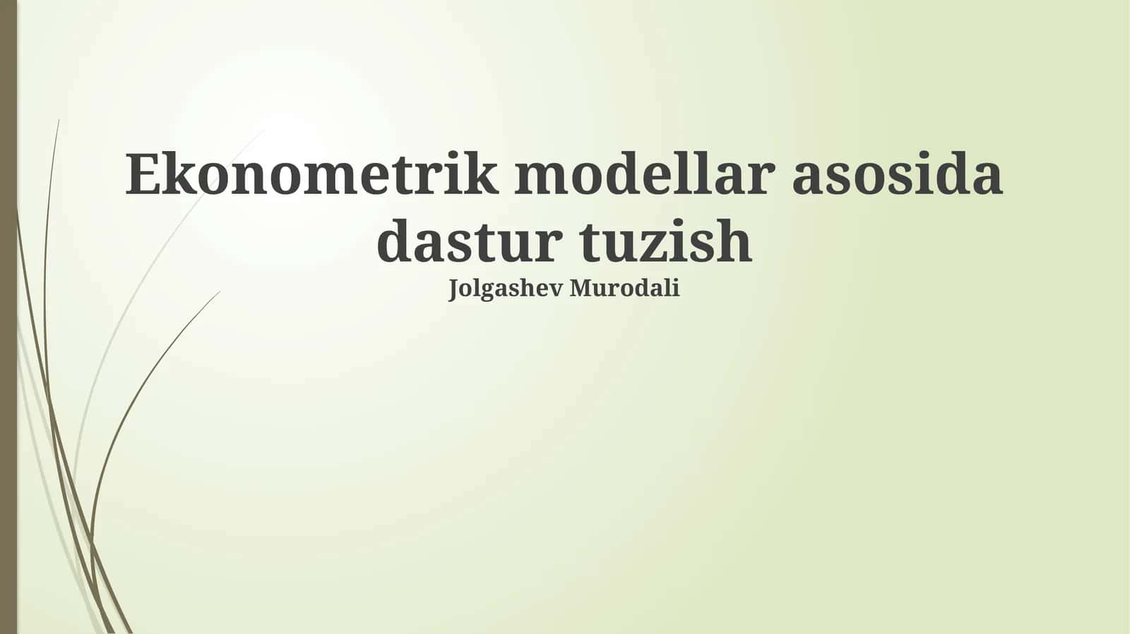 Ekonometrik modellar asosida dastur tuzish 1